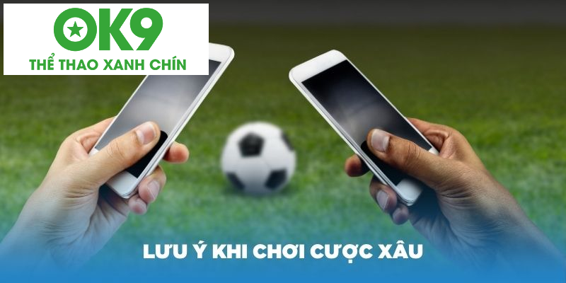 Một số lưu ý khi chơi cược xâu là gì Một số lưu ý khi chơi cược xâu là gì